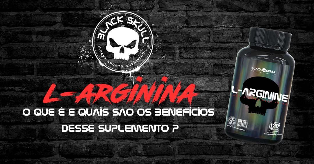 L-ARGININA: O que é e quais são os benefícios desse suplemento